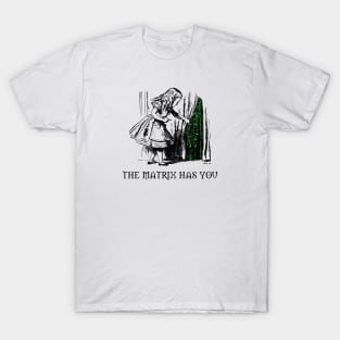 Matrix Has You T-Shirt